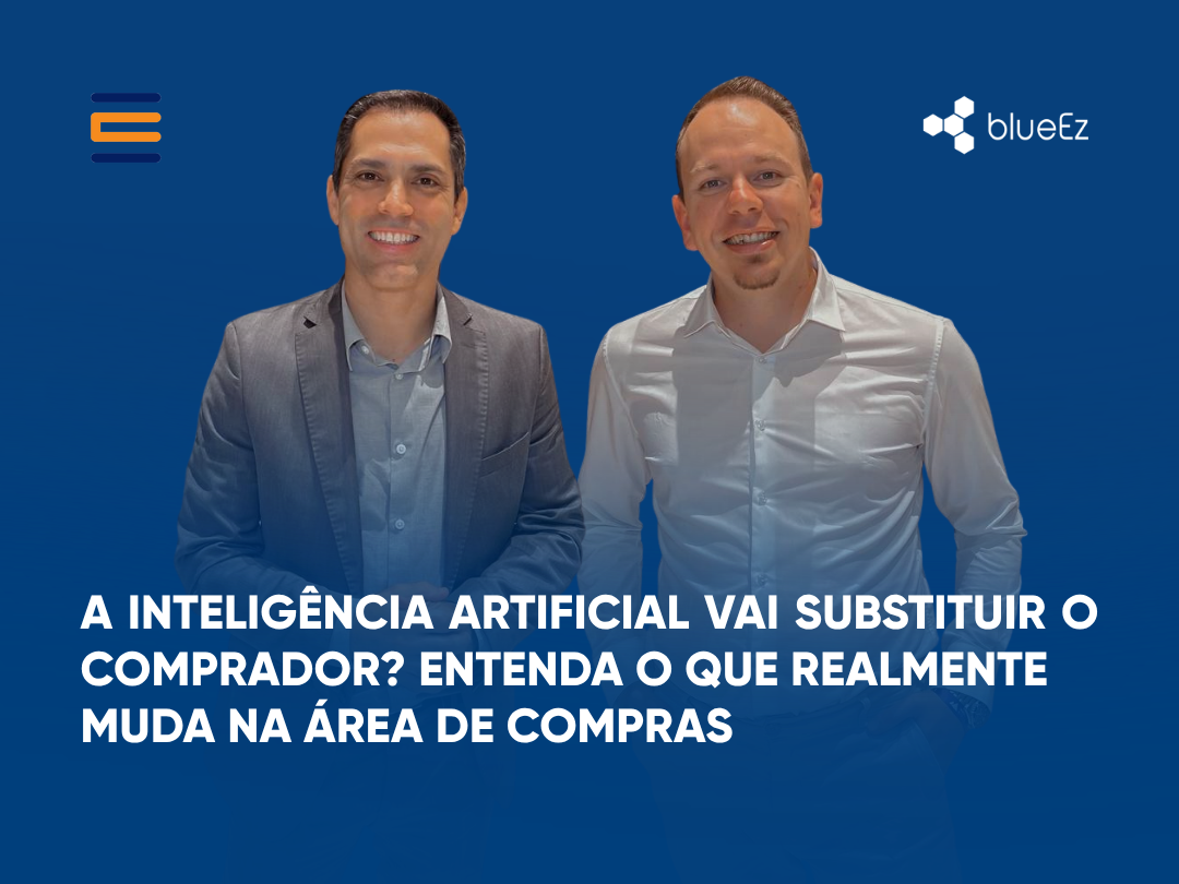 A Inteligência Artificial vai substituir o comprador? Entenda o que realmente muda na área de Compras